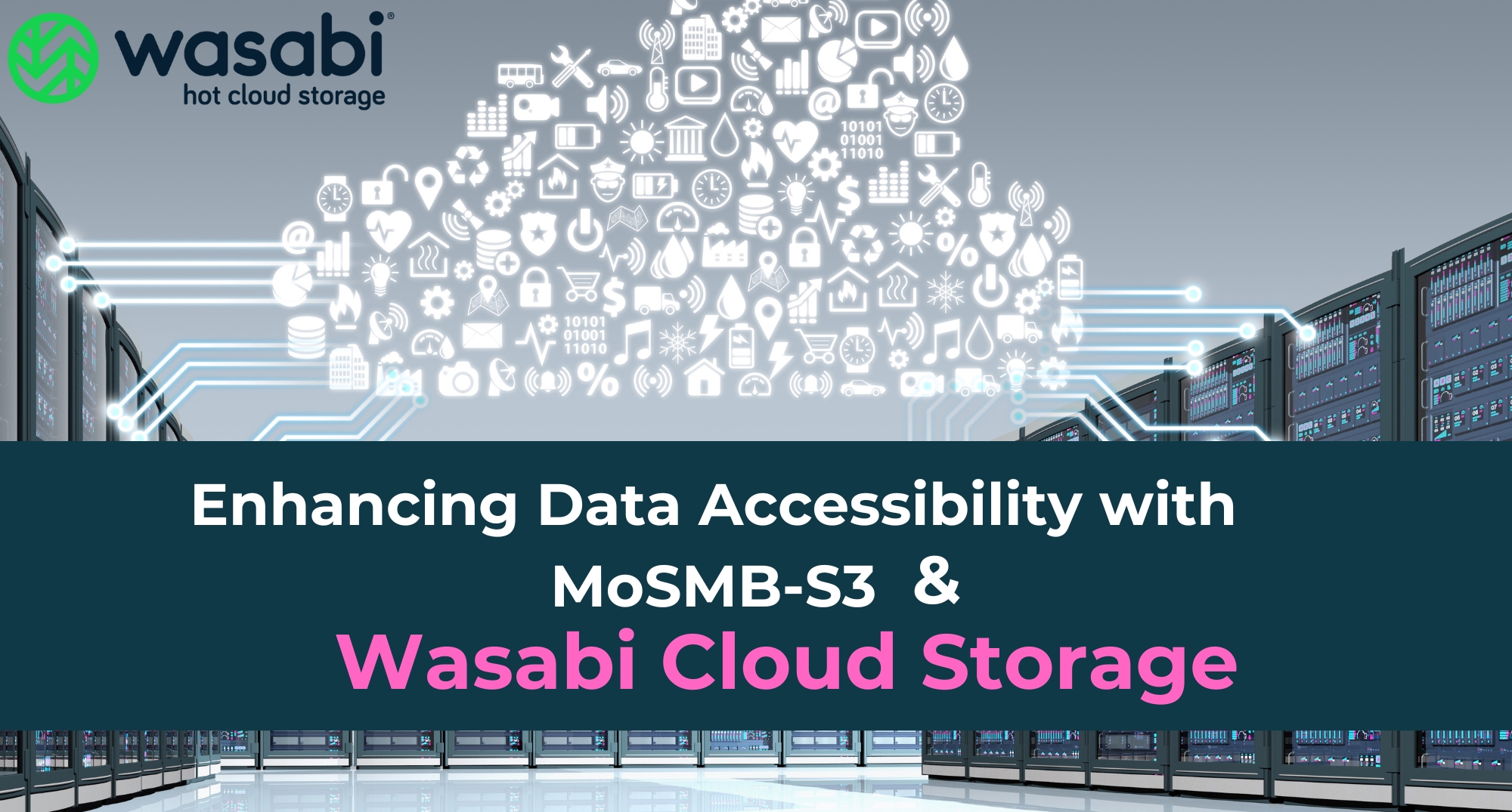 Enhancing Data Accessibility with MoSMB-S3 and Wasabi Cloud Storage